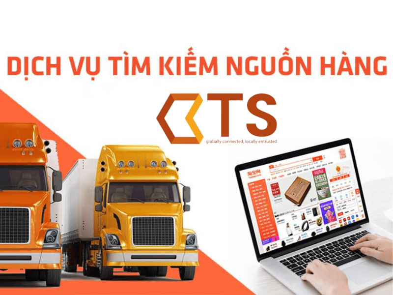 CTS - Đơn vị tìm nguồn hàng giúp bạn giải quyết mọi khó khăn khi nhập hàng